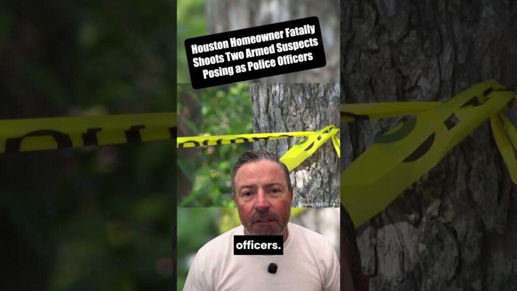 Homeowner Fatally Shoots Two Men Claiming to Be Police, Authorities Report – houston365.info